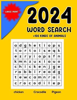 2024 word search: 2024 Word Search Puzzle Book for Adults, Discover the World with 40 Large Print Puzzles, +100 kinds of Animals