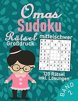 Omas Sudoku Buch im Großdruck | 120 mittel schwere Rätsel für Senioren: Gedächtnistraining für die tollste Oma der Welt | Sudoku Rätselbuch für Erwachsene & Rentner (Sudoku Oma)