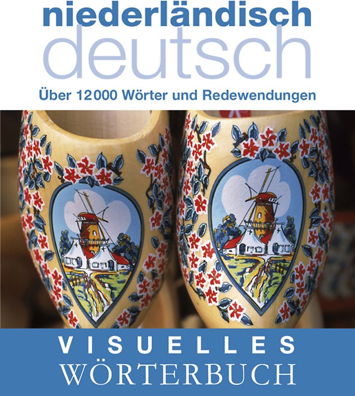Visuelles Wörterbuch. Niederländisch–Deutsch