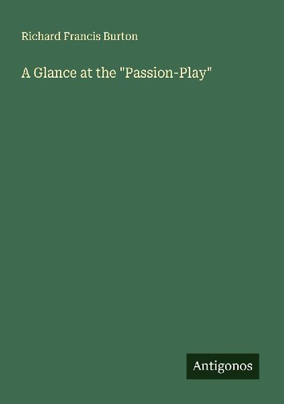 A Glance at the "Passion-Play"