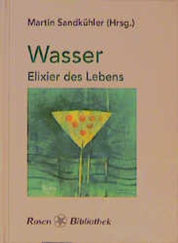 Wasser-Elexier des Lebens