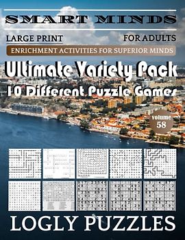 Smart Minds -Super Variety 10 Different Puzzle Games Book For Adults: Ultimate Variety Puzzles Large-Print Word Search, Word Maze .Word Spiral ,Word ... And Sudoku Easy , Medium And Hard volume 58
