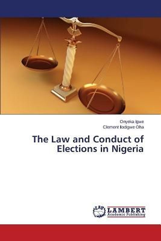 The Law and Conduct of Elections in Nigeria