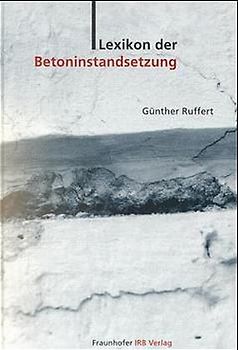 Lexikon der Betoninstandsetzung.