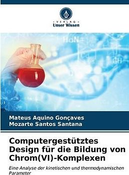 Computergestütztes Design für die Bildung von Chrom(VI)-Komplexen