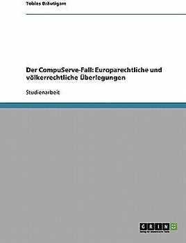 Der CompuServe-Fall: Europarechtliche und völkerrechtliche Überlegungen