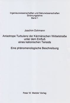 Anisotrope Turbulenz der Karmanschen Wirbelstrasse unter dem Einfluss eines kationischen Tensids