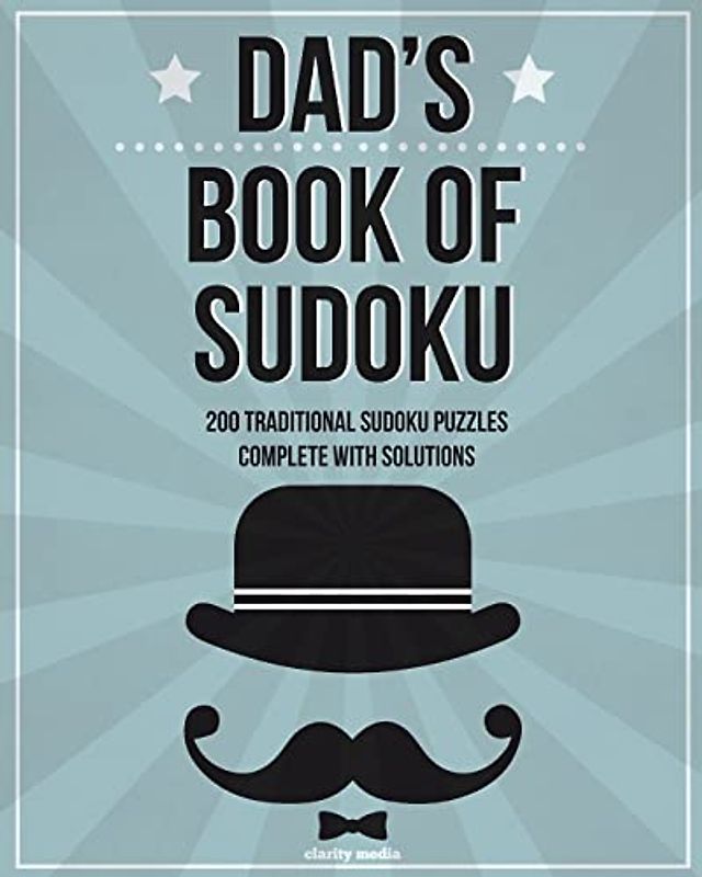 Dad's Book Of Sudoku: 200 traditional sudoku puzzles in easy, medium & hard