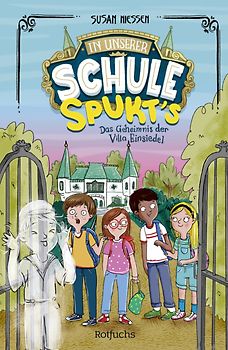 In unserer Schule spukt's – Das Geheimnis der Villa Einsiedel