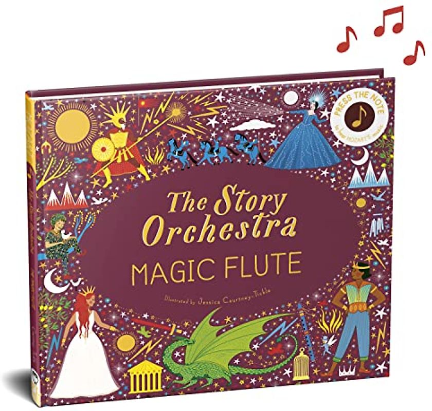 Story Orchestra: The Magic Flute: Press the note to hear Mozart's music (The Story Orchestra, Band 6)