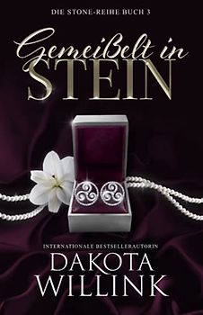 Gemeißelt in Stein (Die Stone-Reihe, Band 3)