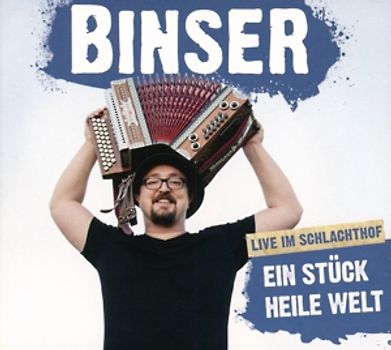 Binser,Helmut A. - Ein Stück Heile Welt
