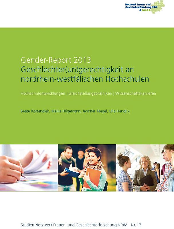 Gender-Report 2013. Geschlechter(un)gerechtigkeit an nordrhein-westfälischen Hochschulen