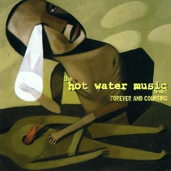 Hot Water Music - Forever and Counting