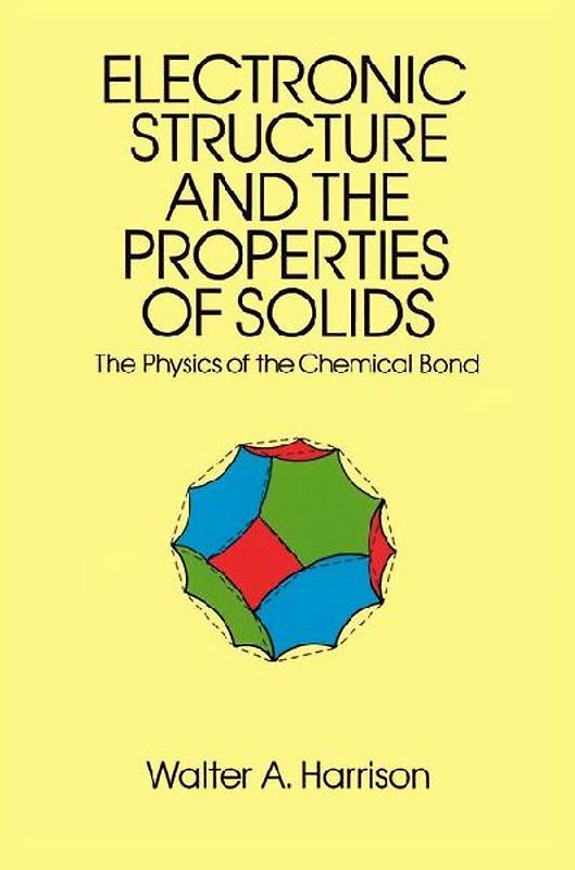 The Electronic Structure and the Properties of Solids