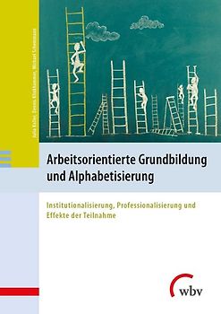Arbeitsorientierte Grundbildung und Alphabetisierung