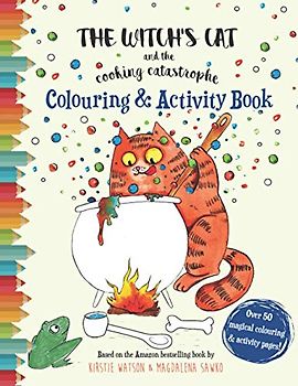 The Witch's Cat and The Cooking Catastrophe Colouring & Activity Book