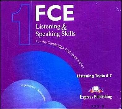 FCE Listening & Speaking Skills 1. 3 Audio-CDs Listening Tests 5-7