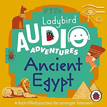 Ladybird Audio Adventures: Ancient Egypt