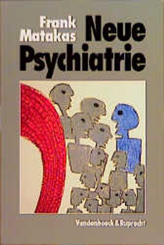 Neue Psychiatrie. Integrative Behandlung: psychoanalytisch und systemisch