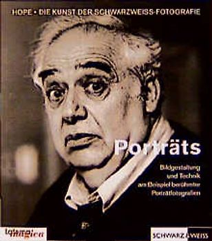 Die Kunst der Schwarzweiss-Fotografie / Porträts