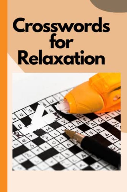 Crosswords for Relaxation: Puzzles to Help You Unwind