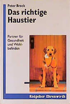 Das richtige Haustier. Partner für Gesundheit und Wohlbefinden