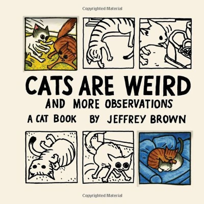 Cats Are Weird - Brown, Jeffrey