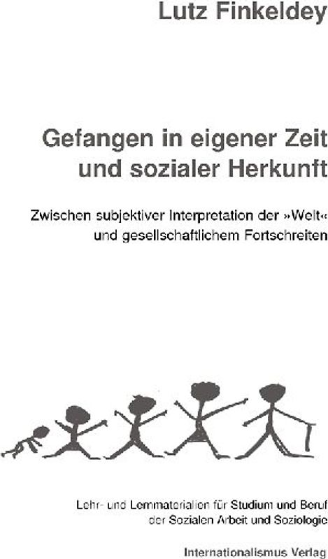 Gefangen in eigener Zeit und sozialer Herkunft