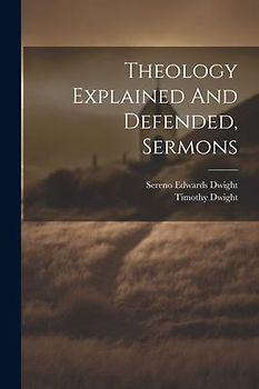 Theology Explained And Defended, Sermons