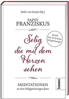 Selig, die mit dem Herzen sehen