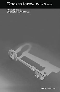Ética práctica (Nuestro Tiempo, Band 13)