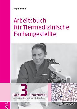 Arbeitsbuch für Tiermedizinische Fachangestellte Bd.3