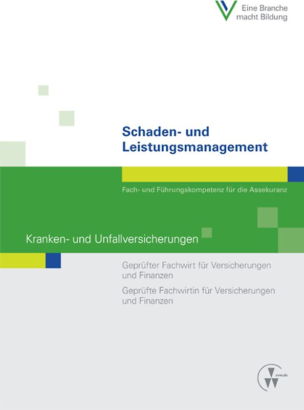 Schaden- und Leistungsmanagement - Kranken- und Unfallversicherungen