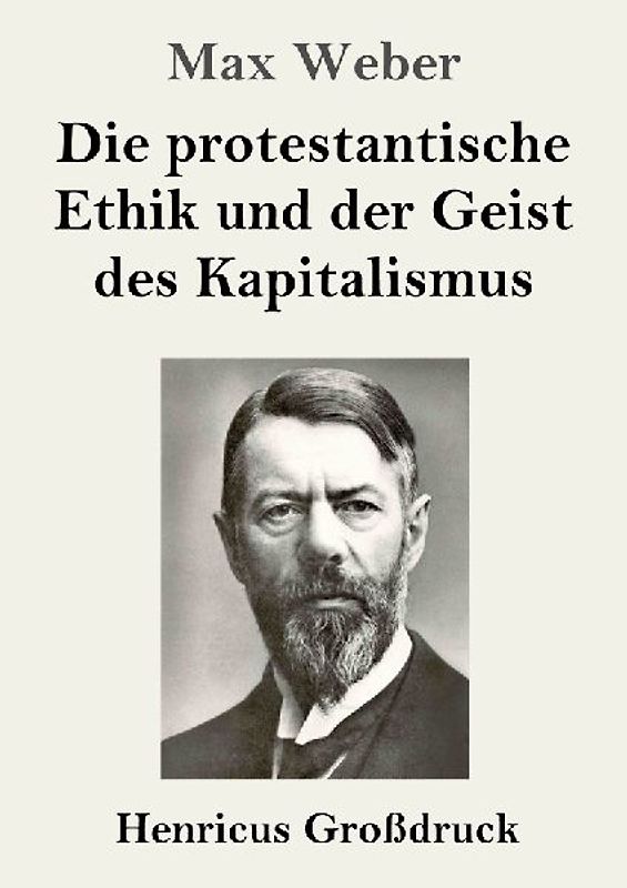 Die protestantische Ethik und der Geist des Kapitalismus (Großdruck)