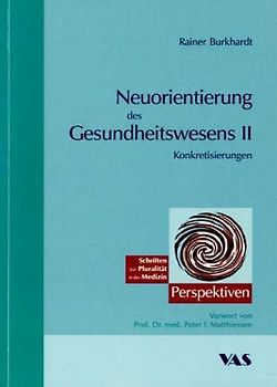 Neuorientierung des Gesundheitswesens II