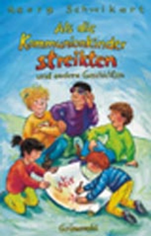 Als die Kommunionkinder streikten und andere Geschichten