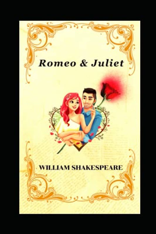 Romeo and Juliet- A Romantic Drama: (annotated)