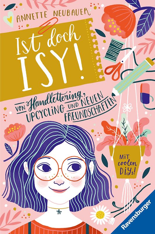 Ist doch Isy!, Band 1 - Von Handlettering, Upcycling und neuen Freundschaften