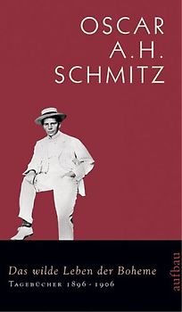 Tagebücher / Das wilde Leben der Boheme