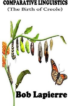 Comparative Linguistics (The Birth of Creoles)