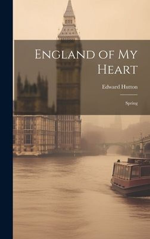 England of My Heart: Spring