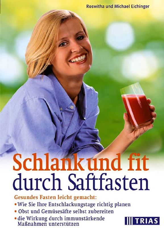 Schlank und fit durch Saftfasten