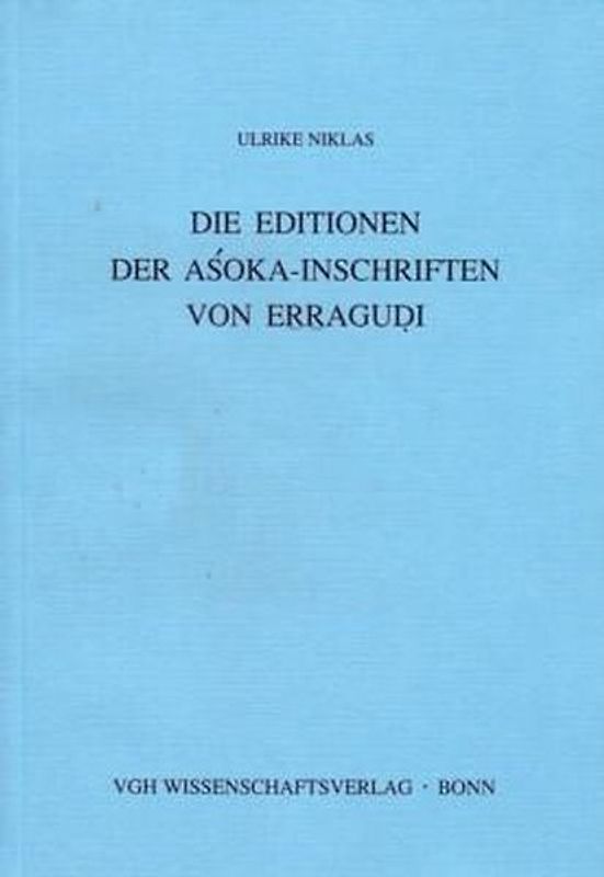 Die Editionen der Asoka-Inschriften von Erraguoi