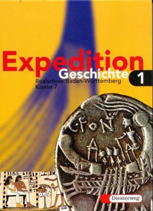 Expedition Geschichte / Ausgabe für Baden-Württemberg. Von der Urzeit bis zum Beginn der Neuzeit
