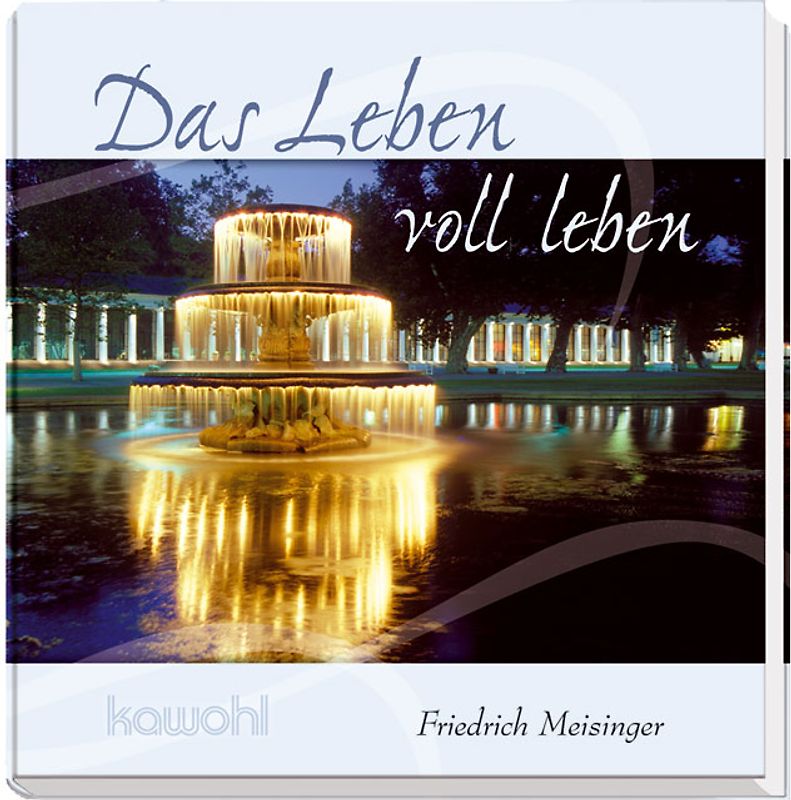 Das Leben voll leben