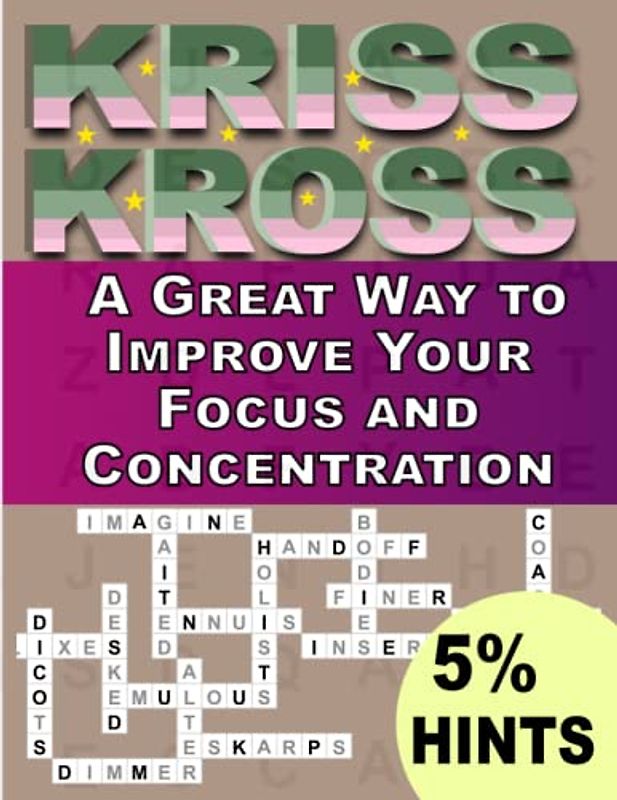 Kriss Kross Puzzles Book For Adults With 5% Hints: A Fun and Engaging Way to Train Your Brain ,Crosswords