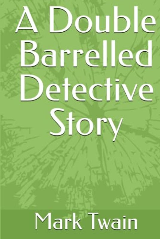 A Double Barrelled Detective Story