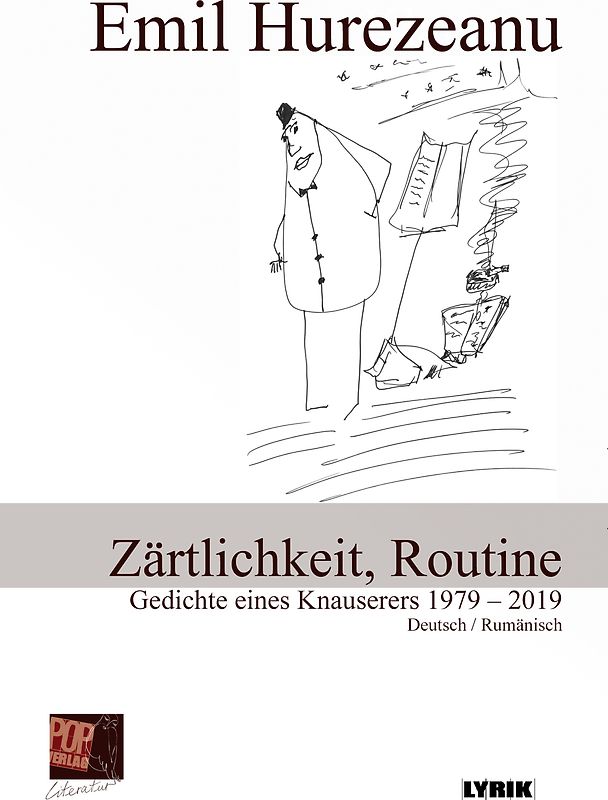 Zärtlichkeit, Routine. Gedichte eines Knauserers 1979 – 2019