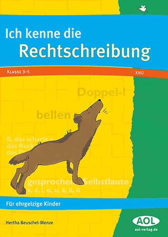 Ich kenne die Rechtschreibung. Für ehrgeizige Kinder (3. bis 5. Klasse)
